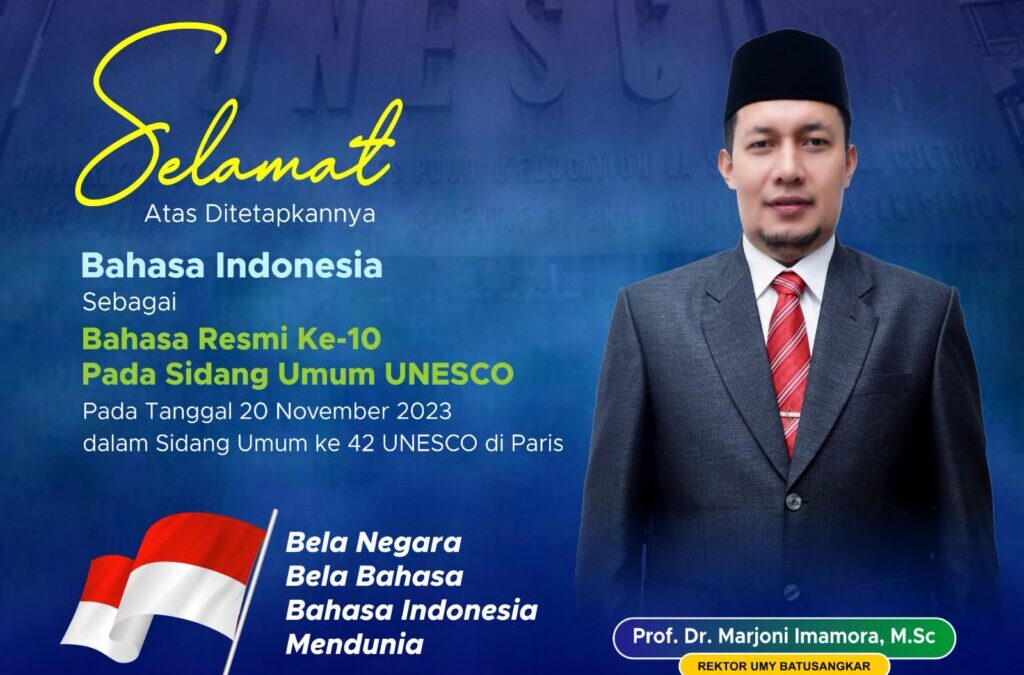 SELAMAT ATAS DI TETAPKAN NYA BAHASA INDONESIA SEBAGAI BAHASA RESMI KE 10 pada sidang UNESCO