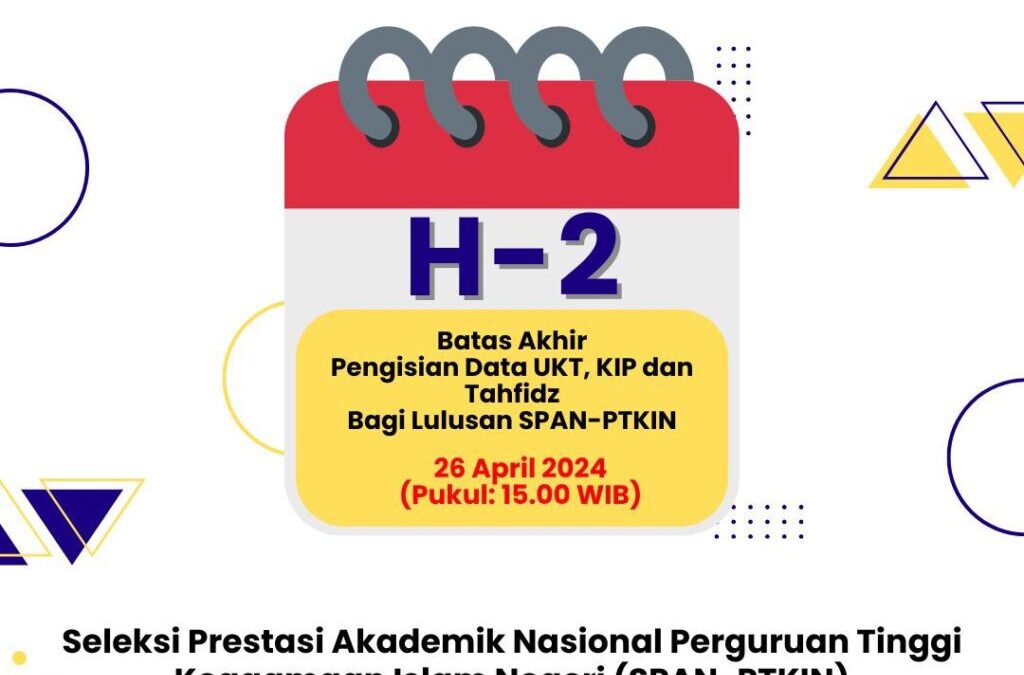 Batas Akhir Pengisian Data UKT, KIP dan Tahfidz bagi Lulusan SPAN-PTKIN