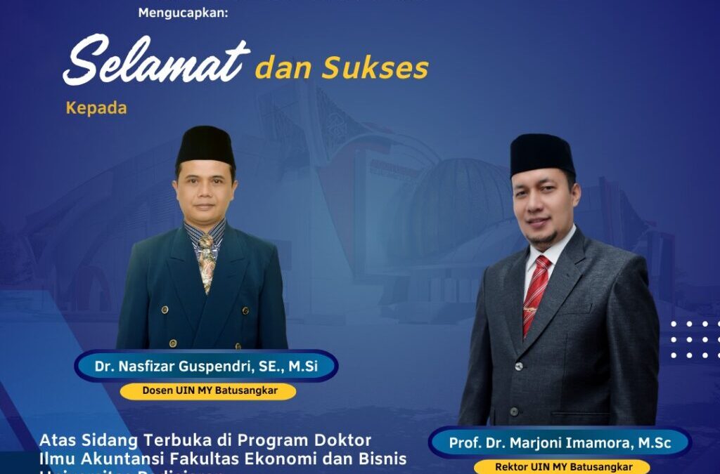 Selamat Dan Sukses Kepada Dr nasfizar Guspendri SE. MSi