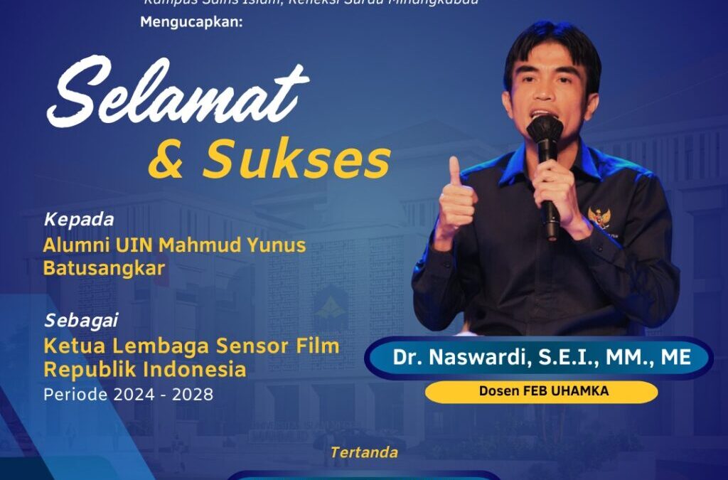 Rektor Dan Keluarga Besar UIN MAHMUD YUNUS BATUSANGKAR Mengucapkan Selamat Dan Sukses  Kepada Dr. Naswardi, S.E.I ,MM.,ME