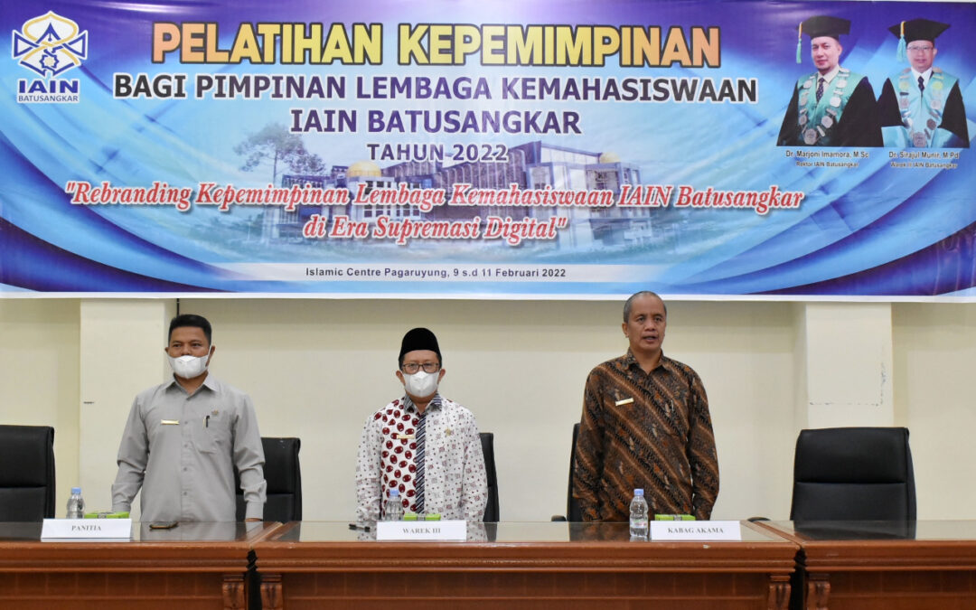 IAIN Batusangkar Gelar Pelatihan Kepemimpinan bagi Pimpinan Lembaga Kemahasiswaan