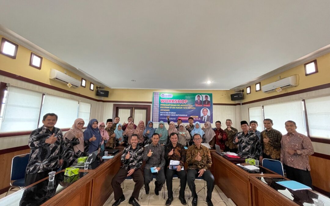 TARGETKAN “UNGGUL” FAKULTAS SYARIAH LAKSANAKAN WORKSHOP PENDAMPINGAN RE-AKREDITASI JURUSAN HUKUM TATA NEGARA (SIYASAH)