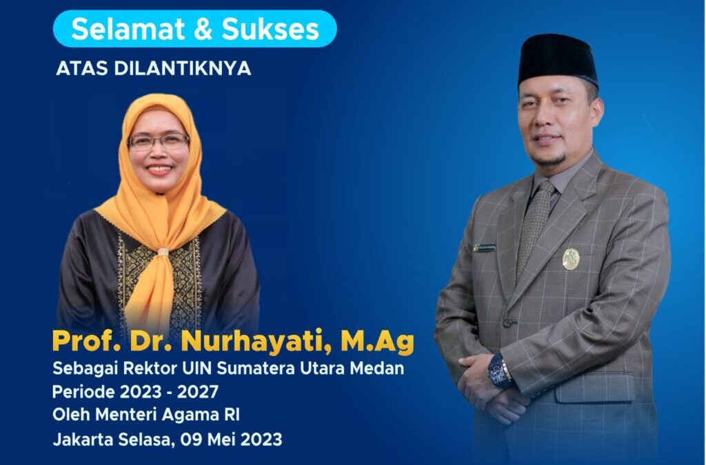 SELAMAT dan  SUKSES REKTOR UIN SUMATERA UTARA MEDAN