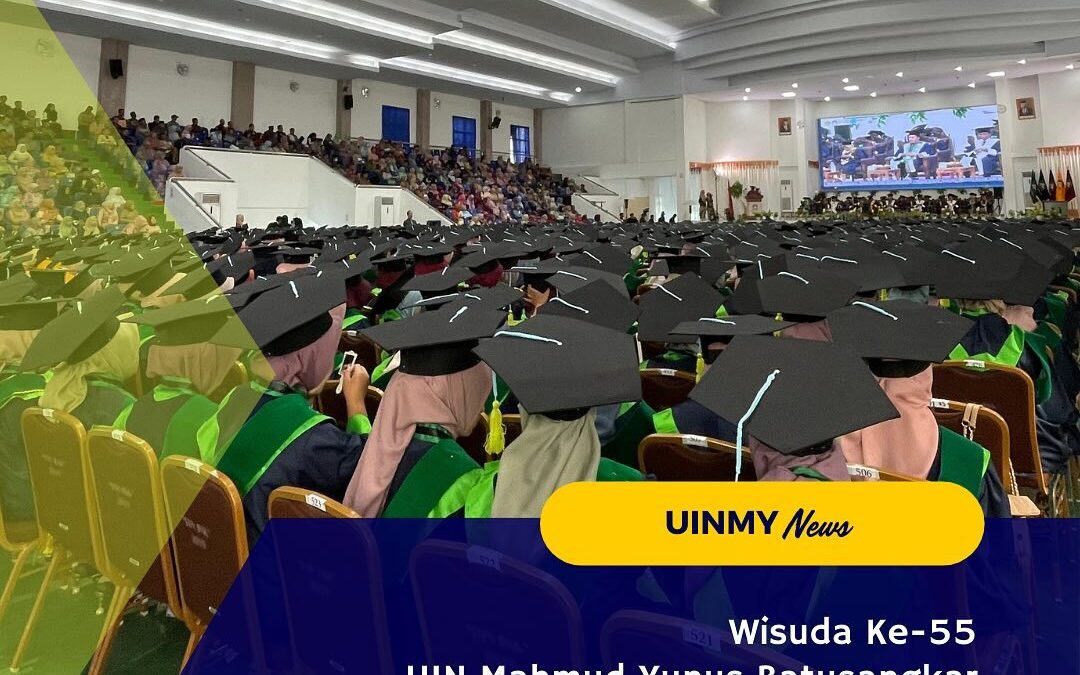 WISUDA KE-55 UIN MAHMUD YUNUS BATUSANGKAR