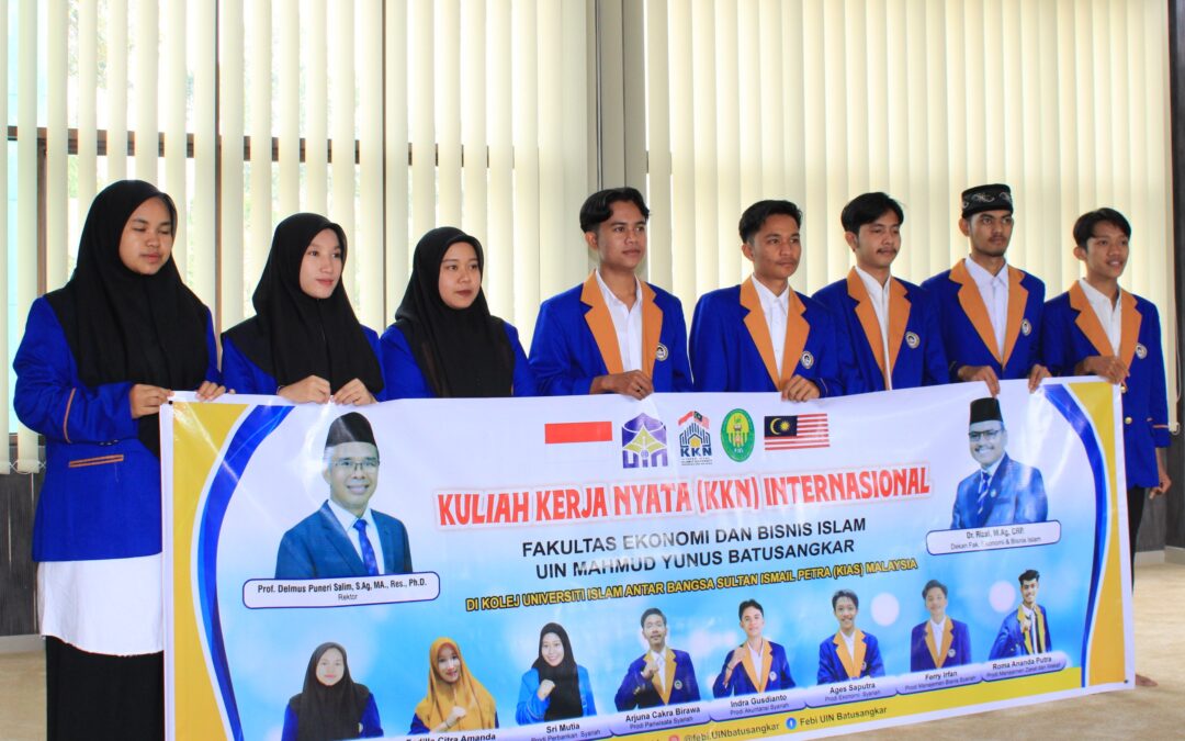 8 Orang mahasiswa Berprestasi FEBI UIN Mahmud Yunus Batusangkar Lasanakan KKN Internasional ke Malaysia