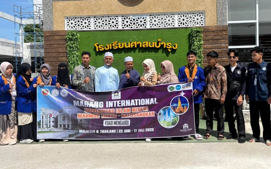 Mahasiswa Ilmu Al-Qur’an dan Tafsir FUAD UIN Mahmud Yunus Batusangkar Laksanakan Magang Internasional di Malaysia dan Thailand