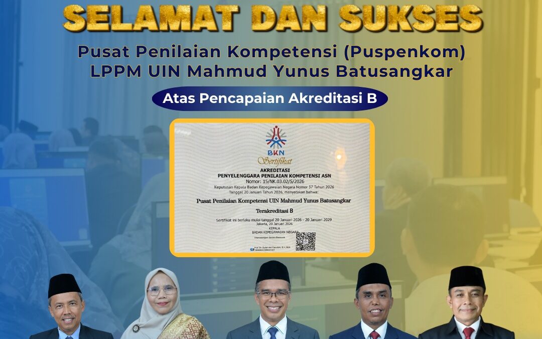 Pusat Penilaian Kompetensi UIN Mahmud Yunus Batusangkar Resmi Terakreditasi BKN