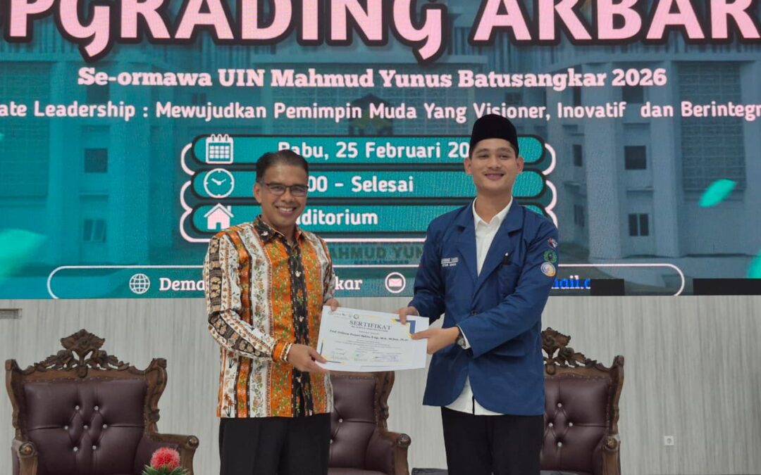 Upgrading Akbar ORMAWA 2026 UIN Mahmud Yunus Batusangkar: Cetak Pemimpin Muda Visioner dan Berintegritas