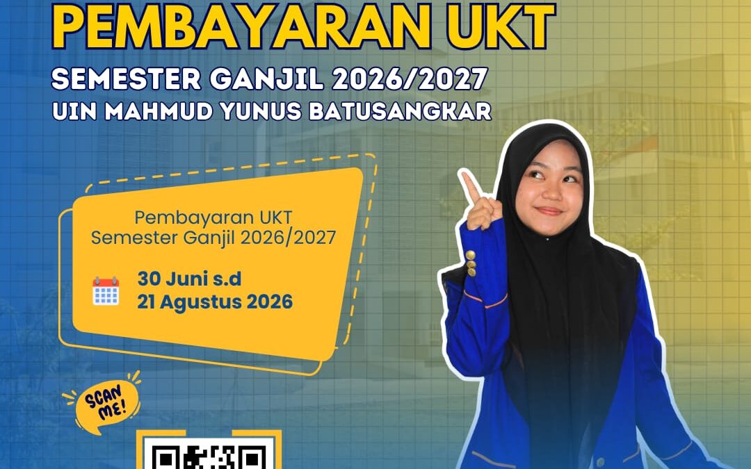 INFORMASI PEMBAYARAN UKT UIN MAHMUD YUNUS BATUSANGKAR SEMESTER GANJIL TAHUN AKADEMIK 2026/2027